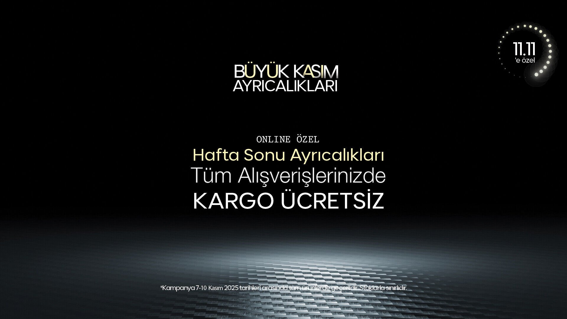 Büyük Kasım Ayrıcalıkları! Hafta Sonu Özel Kargo Ücretsiz!