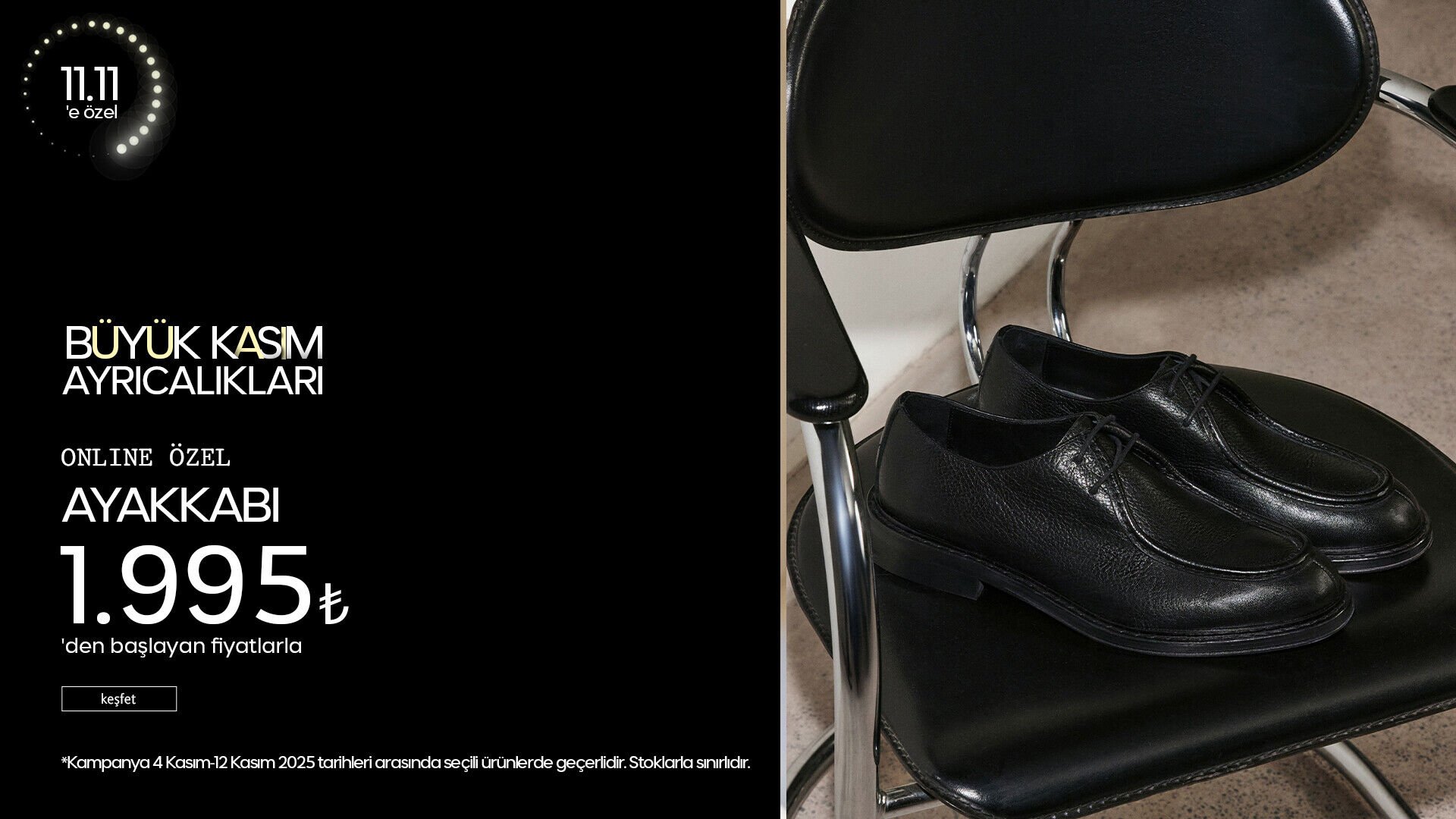Büyük Kasım Ayrıcalıkları! Ayakkabı 1.995 TL'den Başlayan Fiyatlarla!