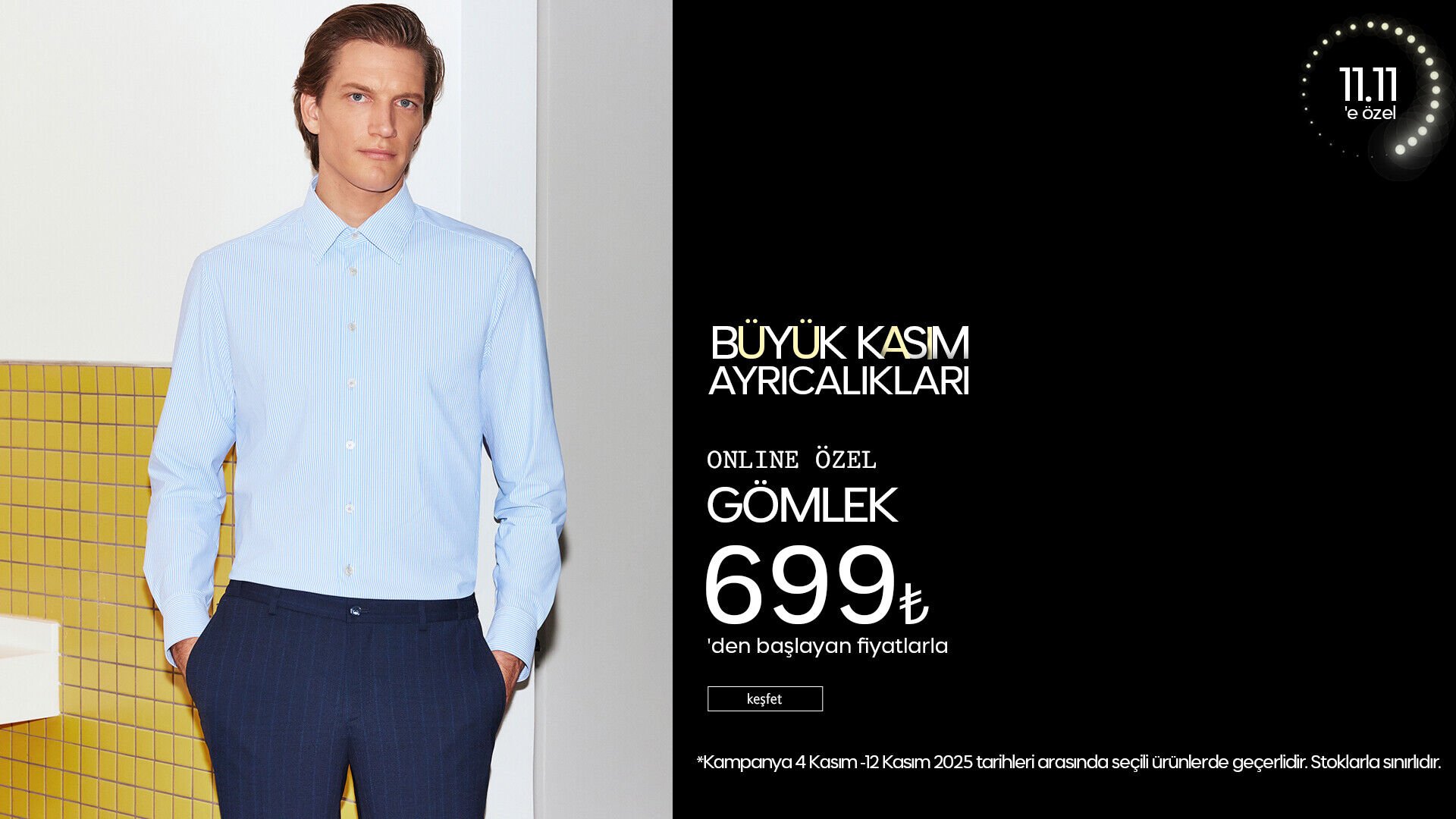 Büyük Kasım Ayrıcalıkları! Gömlek 699 TL'den Başlayan Fiyatlarla!